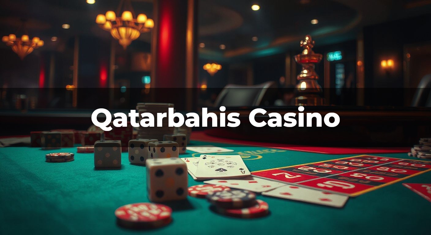 Qatarbahis Casino İnceleme Gerçek Kullanıcı Yorumları 1 Qatarbahis Casino İnceleme Gerçek Kullanıcı Yorumları görseli